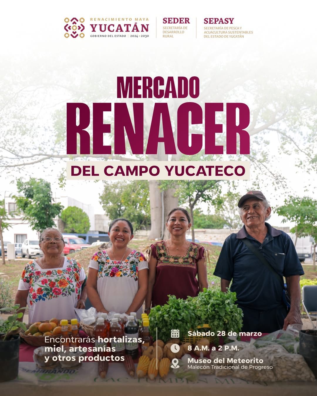 PROGRESO RECIBIRÁ EL MERCADO RENACER DEL CAMPO YUCATECO ESTE FIN DE SEMANA.