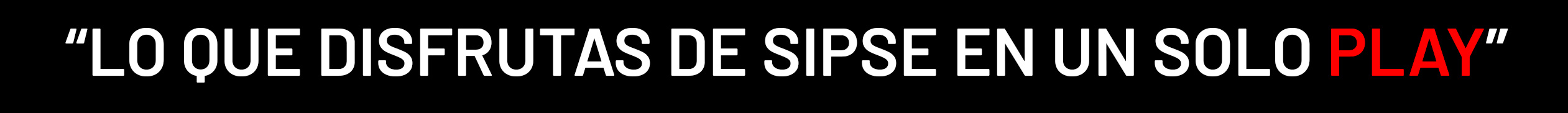Slogan SIPSE Play