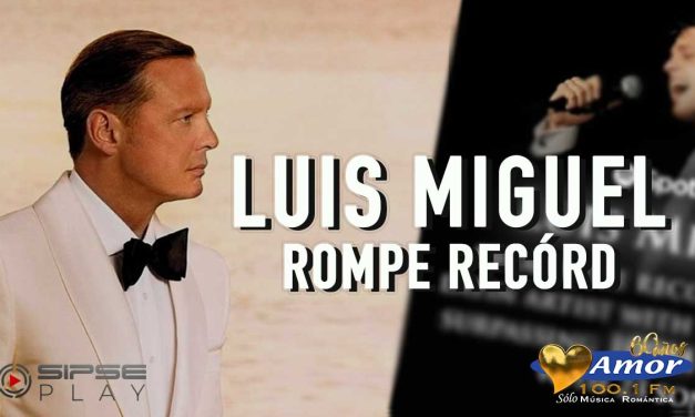 Luis Miguel Rompe Récord